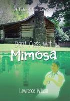 Don't Mess With Mimosa