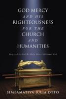 God Mercy and His Righteousness for the Church and Humanities