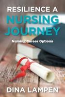 Resilience a Nursing Journey: Nursing Career Options