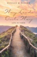 Way Leads onto Way: Life in Verse