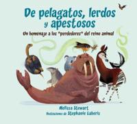 De Pelagatos, Lerdos Y Apestosos: Un Homenaje a Los Perdedores Del Reino Animal