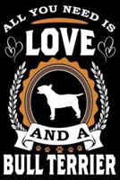 All You Need Is Love And A Bull Terrier