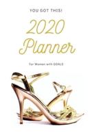 You Got This - 2020 Planner - For Woman With Goals