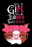 Just A Girl Who Loves Bulldog