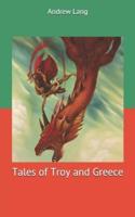 Tales of Troy and Greece