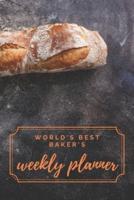World's Best Baker's Weekly Planner