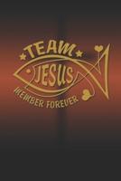 Team Jesus Member Forever