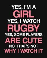 Yes, I'm a Girl. Yes, I Watch Rugby. Yes, Some Players Are Cute. No, That's Not Why I Watch It
