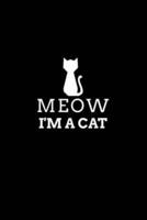 Meow - I'm a Cat