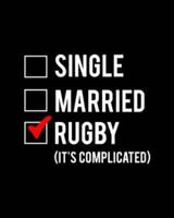 Single Married Rugby It's Complicated