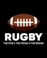 Rugby - The Few - The Proud - The Insane
