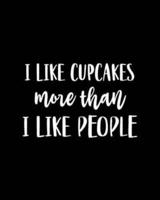 I Like Cupcakes More Than I Like People
