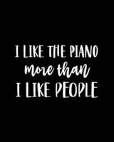 I Like the Piano More Than I Like People