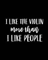 I Like the Violin More Than I Like People