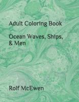 Adult Coloring Book Ocean Waves, Ships, & Men
