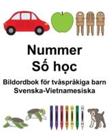 Svenska-Vietnamesiska Nummer/Số Học Bildordbok För Tvåspråkiga Barn