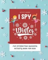 I SPY Winter - Fun Interactive Guessing Activity Book For Kids