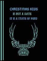 Christmas Kids Is Not A Date It Is A State Of Mind