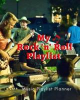 My Rock 'N' Roll Playlist