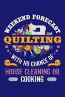 Weekend Forecast Quilting With a Chance of Drinking