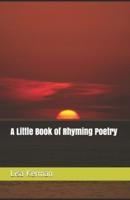 A Little Book of Rhyming Poetry