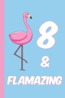 8 and Flamazing