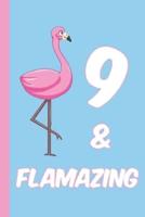 9 and Flamazing