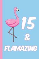 15 and Flamazing