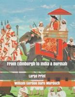 From Edinburgh to India & Burmah