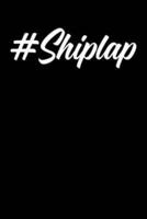 #Shiplap