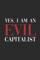 Yes I Am An Evil Capitalist