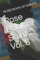 Rose Book of Saints Vol. 6