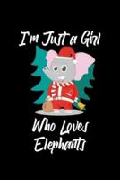 Just A Girl Who Loves Elephants