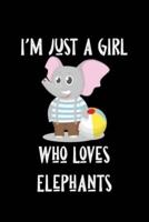 Just A Girl Who Loves Elephants