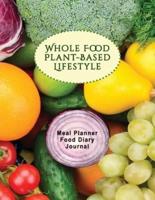 Whole Food Plant-Based Diet - Large Print 90 Day Food Diary and Journal