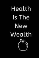 Health Is The New Wealth