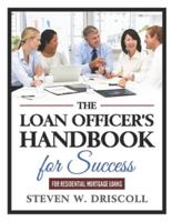 The Loan Officer's Handbook for Success