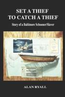 Set a Thief to Catch a Thief