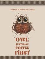 Owl Just Have Coffee First