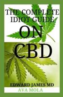 THE COMPLETE IDIOT Guide On CBD