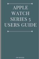 Apple Watch Series 5 Users Guide