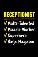 Receptionist Multi- Talented Miracle Worker Super Hero Ninja Magician