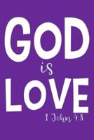 God Is Love - 1 John 4