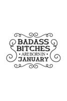 Badass Bitches Are Born In January