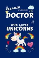 A Freakin Awesome Doctor Who Loves Unicorns