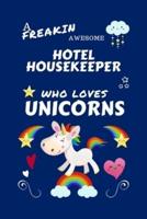 A Freakin Awesome Hotel Housekeeper Who Loves Unicorns