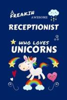 A Freakin Awesome Receptionist Who Loves Unicorns