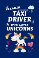 A Freakin Awesome Taxi Driver Who Loves Unicorns