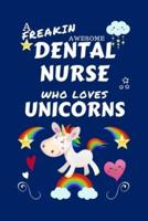 A Freakin Awesome Dental Nurse Who Loves Unicorns
