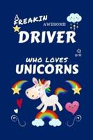 A Freakin Awesome Driver Who Loves Unicorns